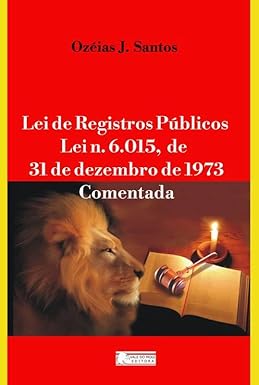Lei de Registros Públicos: Lei 6.015 de 1973 Comentada